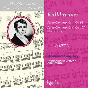 Pochette de The Romantic Piano Concerto, Volume 41: Piano Concerto no. 1, op. 61 / Piano Concerto no. 4, op. 127 de Howard Shelley - Tasmanian Symphony Orchestra - Friedrich Wilhelm Michael Kalkbrenner