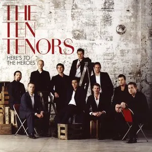 Pochette de Here's to the Heroes de The Ten Tenors