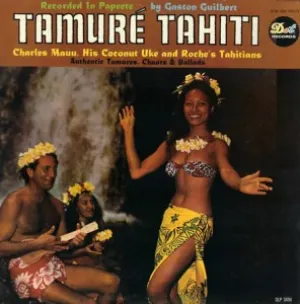Pochette de Tamuré! Tahiti! de Charles Mauu