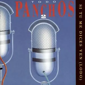 Pochette de Todo Panchos 2 (Si tú me dices ven (LODO)) de Los Panchos