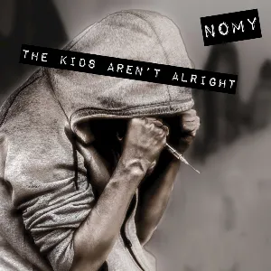 Pochette de The Kids Aren't Alright de Nomy