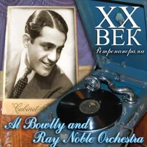 Pochette de XX Век. Ретропанорама de Ray Noble and His Orchestra - Al Bowlly