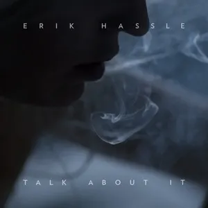 Pochette de Talk About It de Erik Hassle