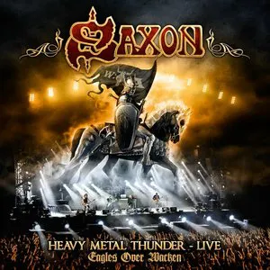 Pochette de Heavy Metal Thunder – Live: Eagles Over Wacken de Saxon