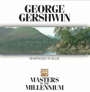 Pochette Masters of the Millenium: George Gershwin: Rhapsody in Blue
