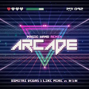 Pochette de Arcade (Magic Wand Remix) de W&W - Dimitri Vegas & Like Mike