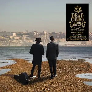Pochette de Lisboa Mulata de Dead Combo