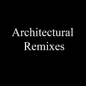 Pochette de Architectural Remixes de Architectural