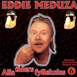 Pochette de Alla tiders fyllekalas, volym 6 de Eddie Meduza