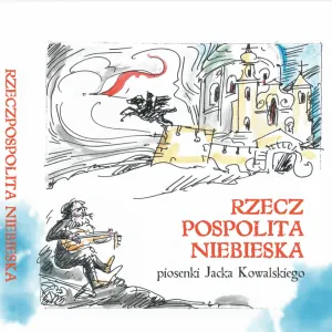 Pochette de Rzeczpospolita Niebieska: piosenki Jacka Kowalskiego de Jacek Kowalski
