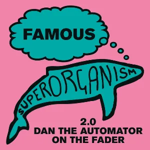 Pochette Famous (2.0 Dan the Automator on the Fader)