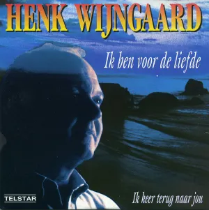 Pochette de Ik ben voor de liefde / Ik keer terug naar jou de Henk Wijngaard
