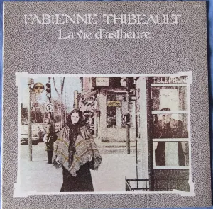 Pochette de La Vie d'Astheure de Fabienne Thibeault