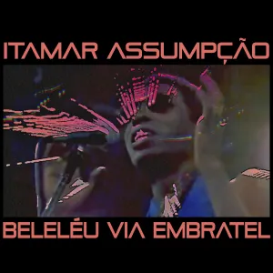 Pochette de Beleléu via Embratel de Itamar Assumpção