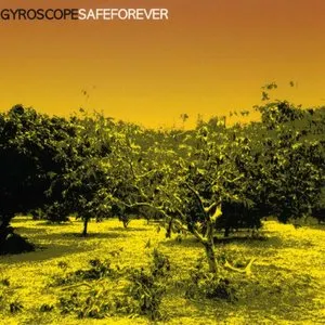 Pochette de Safe Forever de Gyroscope