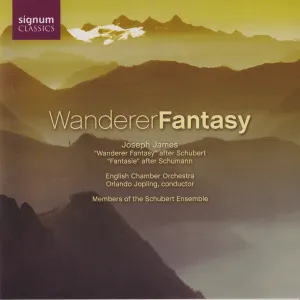 Pochette de Schubert’s Wanderer Fantasy & Schumann’s Fantasie Op. 17 (arr. for chamber orchestra by Joseph James) de Robert Schumann - The Schubert Ensemble - English Chamber Orchestra - Franz Schubert