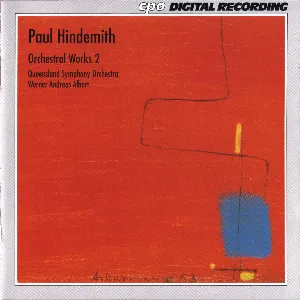 Pochette de Orchestral Works 2 de Paul Hindemith - Queensland Symphony Orchestra - Werner Andreas Albert