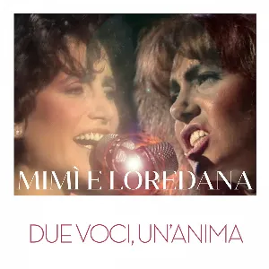 Pochette de Mimì e Loredana: Due voci, un’anima de Mia Martini - Loredana Bertè