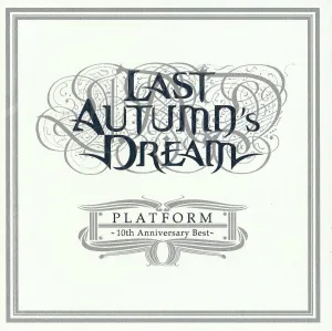 Pochette de Platform (10th Anniversary Best) de Last Autumn’s Dream