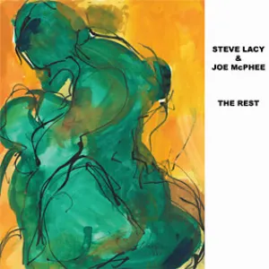 Pochette de The Rest de Steve Lacy - Joe McPhee