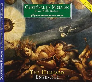 Pochette de Missa Mille Regretz de Cristóbal de Morales - The Hilliard Ensemble