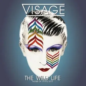 Pochette de The Wild Life: The Best Of, 1978 to 2015 de Visage