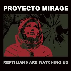 Pochette de Reptilians Are Watching Us de Proyecto Mirage