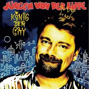 Pochette de König der City de Jürgen von der Lippe
