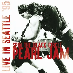Pochette Spin the Black Circle: Live in Seattle ’95