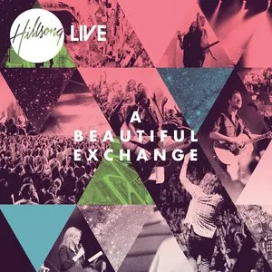 Pochette de A Beautiful Exchange de Hillsong Worship