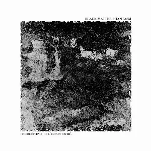 Pochette de Le Rire Éternel De L'Enfant Gaché de Black Matter Phantasm