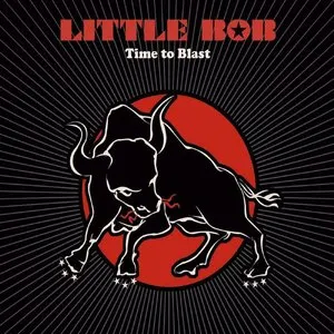 Pochette de Time to Blast de Little Bob