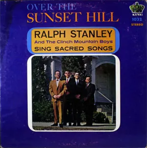 Pochette de Over the Sunset Hill de Ralph Stanley - The Clinch Mountain Boys