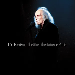 Léo Ferré au Théâtre Libertaire de Paris : 1988 de Léo Ferré en écoute ...