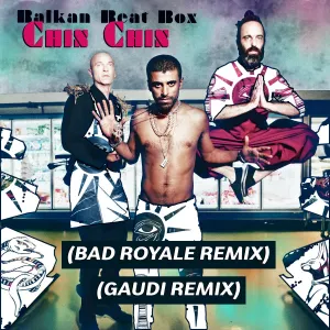 Pochette de Chin Chin (Remixes) de Balkan Beat Box