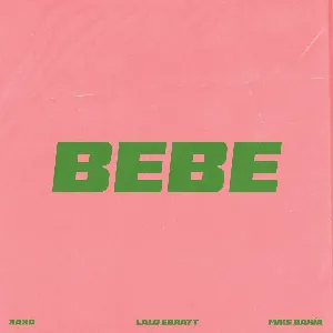 Pochette de BEBE de Lalo Ebratt - Mike Bahía