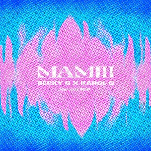Pochette de MAMIII (kryptogram Remix) de KAROL G - Becky G