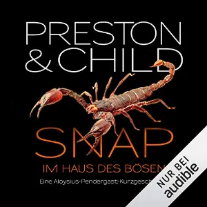 Pochette de Snap: Im Haus des Bösen – Eine Aloysius-Pendergast-Kurzgeschichte de Preston & Child - Detlef Bierstedt