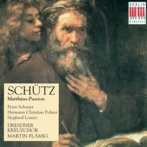 Pochette de Schütz: Matthäus-Passion de Peter Schreier - Martin Flämig - Dresdner Kreuzchor - Siegfried Lorenz - Heinrich Schütz