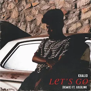 Pochette de Let's Go (remix) de Khalid