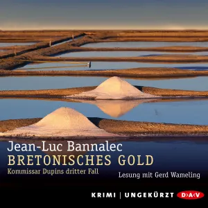 Pochette de Bretonisches Gold: Kommisar Dupins dritter Fall de Jean‐Luc Bannalec - Gerd Wameling