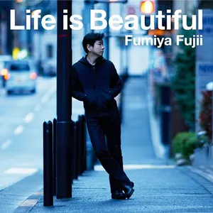 Pochette de Life is Beautiful de Fumiya Fujii