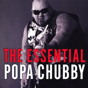 Pochette The Essential Popa Chubby