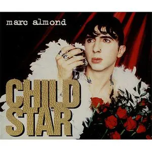 Pochette de Child Star de Marc Almond