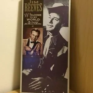 Pochette de Welcome to My World: The Essential Jim Reeves Collection de Jim Reeves