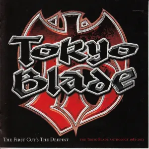 Pochette de The First Cut’s the Deepest: The Tokyo Blade Anthology 1983–2013 de Tokyo Blade