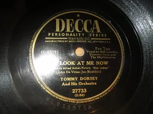 Pochette de Oh! Look at Me Now / Show Me You Love Me de Tommy Dorsey and His Orchestra