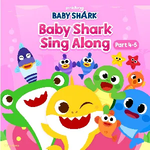 Pochette de Baby Shark’s Sing Along, Pt. 4–5 de Pinkfong