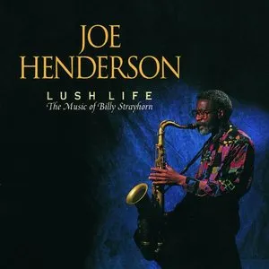 Pochette de Lush Life: The Music of Billy Strayhorn de Joe Henderson