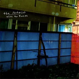 Pochette de Where You Find Me de The Notwist